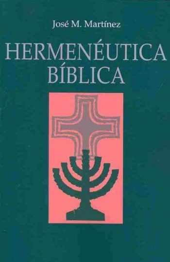 Hermenéutica Bíblica (Cómo Interpretar las Sagradas Escrituras)